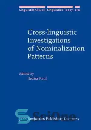 دانلود کتاب Cross-linguistic Investigations of Nominalization Patterns – بررسی های میان زبانی الگوهای نامگذاری